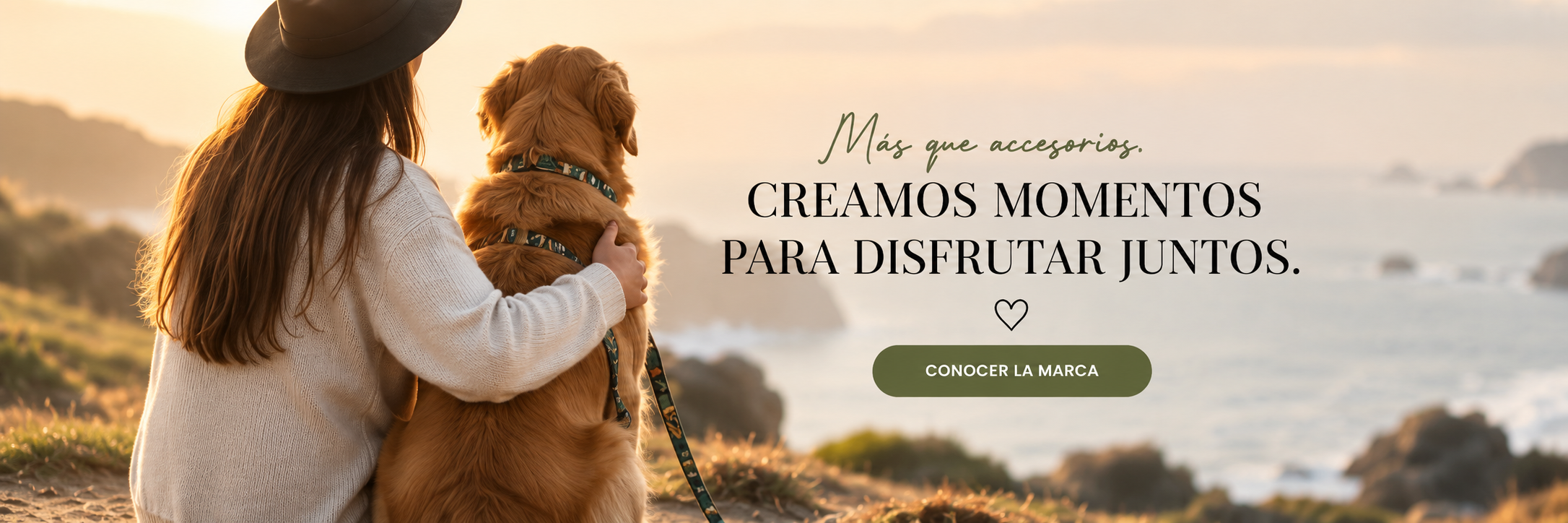 Más que accesorios. Creamos momentos para disfrutar juntos.